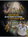 GUIDE PRATIQUE DU TIR SPORTIF DE VITESSE - TOME 2