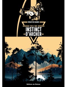 INSTINCT D'ARCHER : TIR A L'ARC